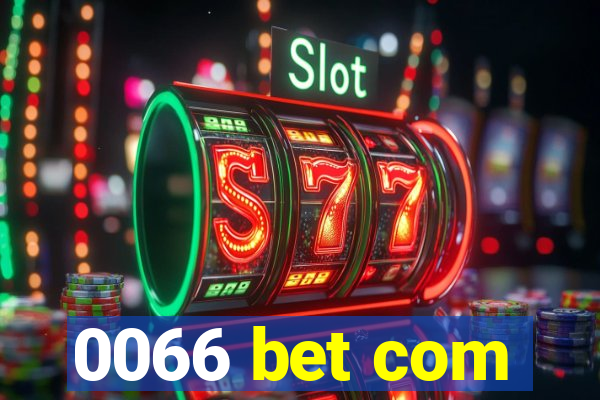 0066 bet com